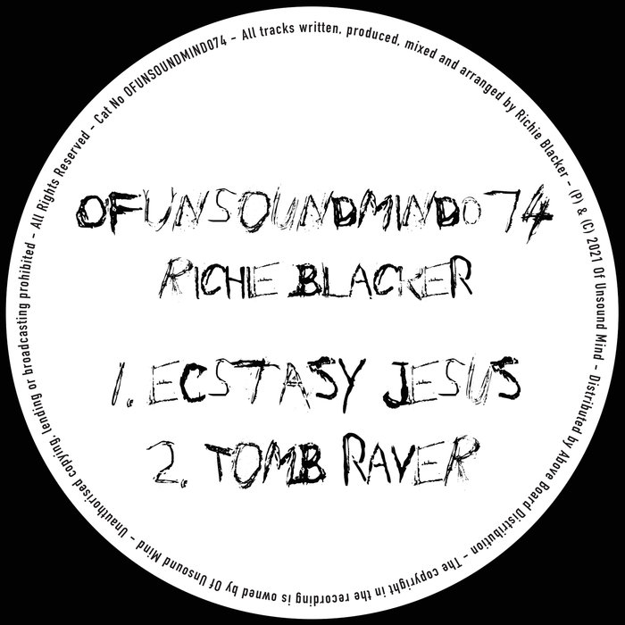 Richie Blacker - Ecstasy Jesus [OFUNSOUNDMIND074]